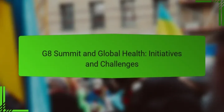 G8 Summit and Global Health: Initiatives and Challenges