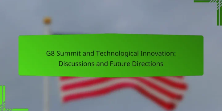 G8 Summit and Technological Innovation: Discussions and Future Directions