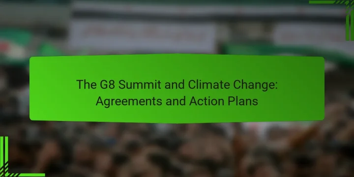The G8 Summit and Climate Change: Agreements and Action Plans