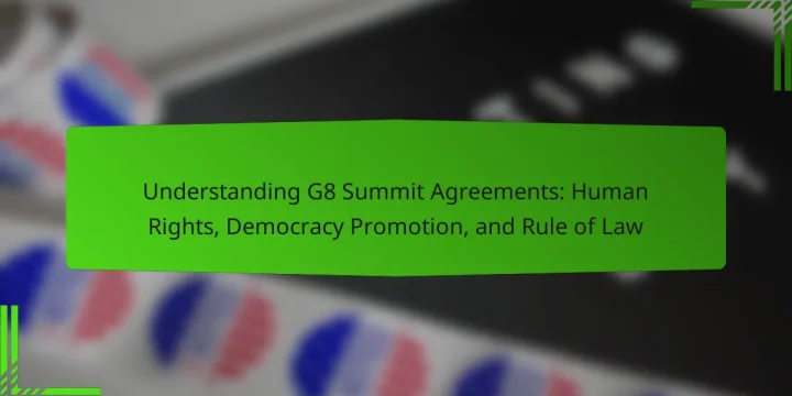 Understanding G8 Summit Agreements: Human Rights, Democracy Promotion, and Rule of Law