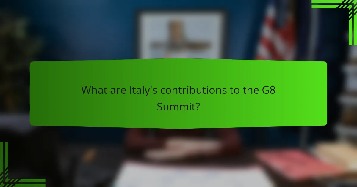 What are Italy's contributions to the G8 Summit?