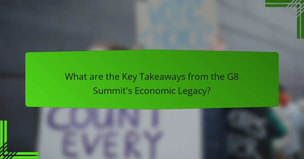 What are the Key Takeaways from the G8 Summit's Economic Legacy?