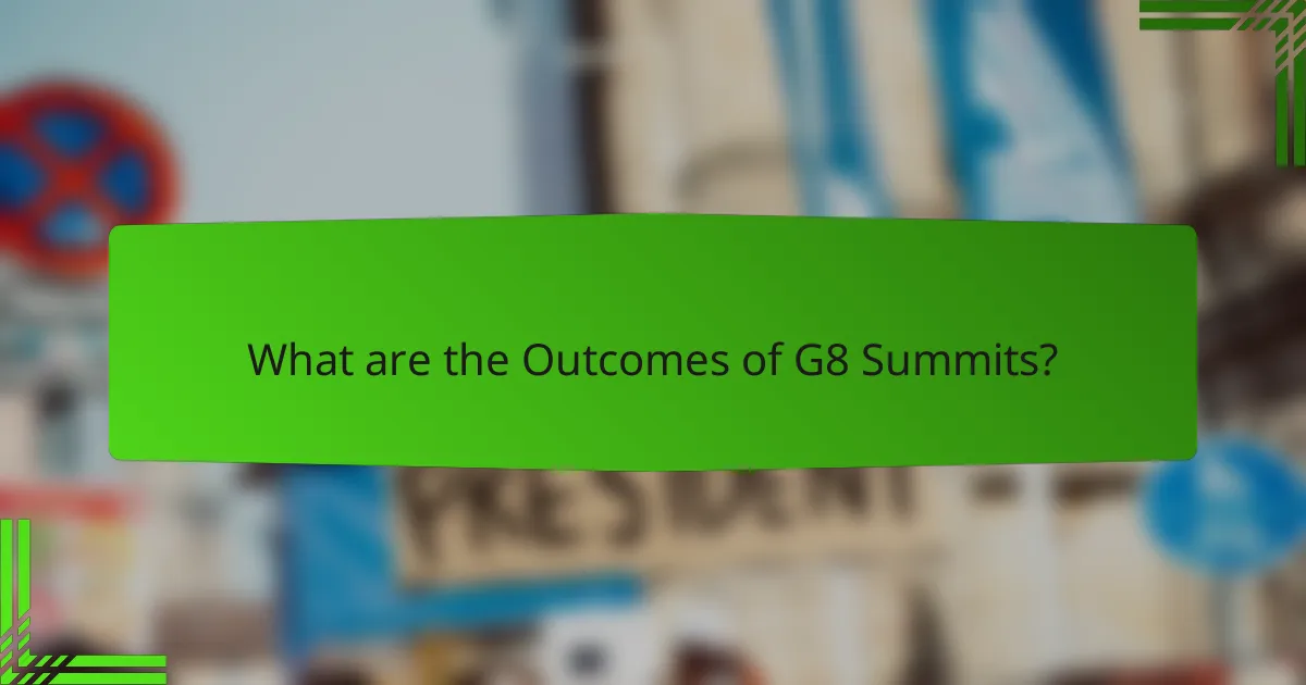 What are the Outcomes of G8 Summits?
