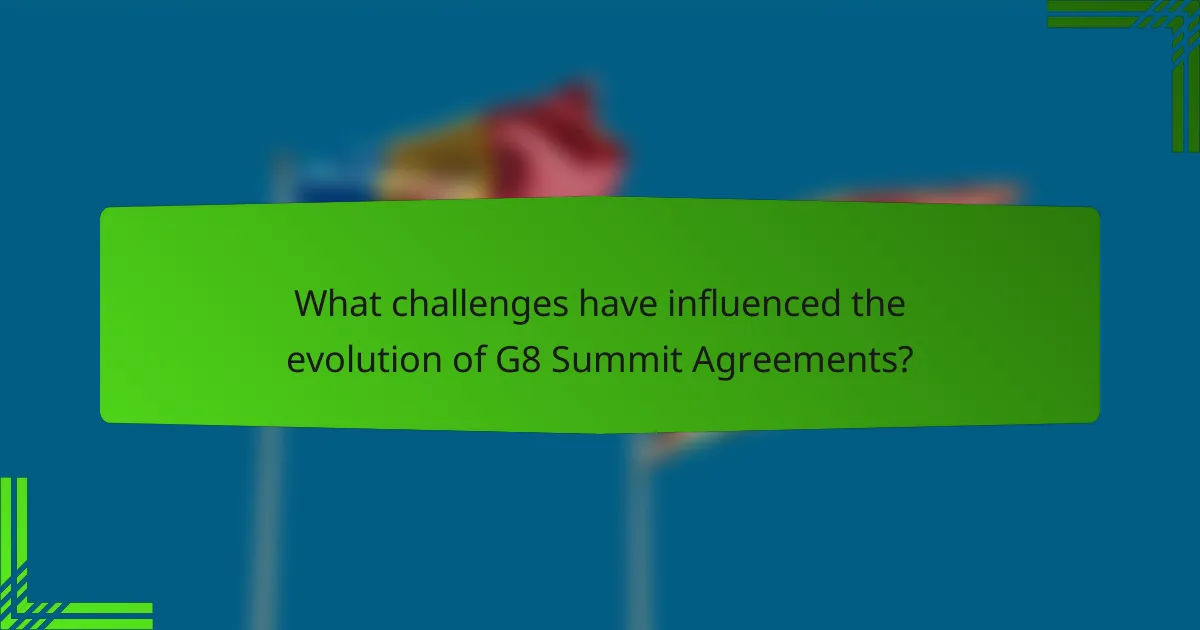 What challenges have influenced the evolution of G8 Summit Agreements?