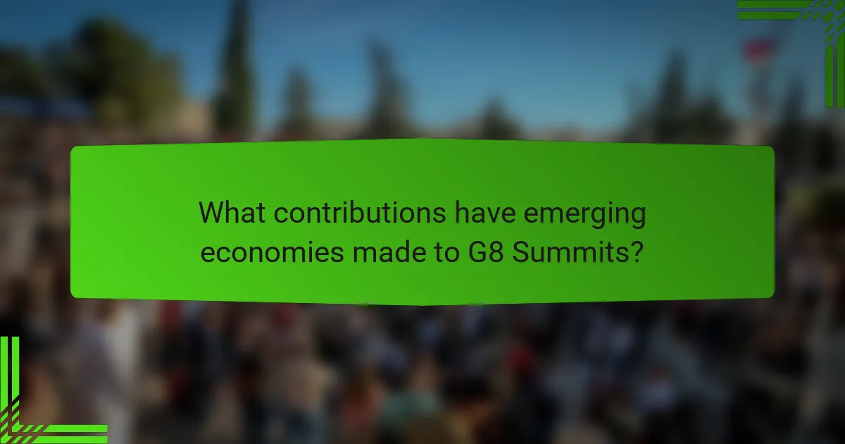 What contributions have emerging economies made to G8 Summits?