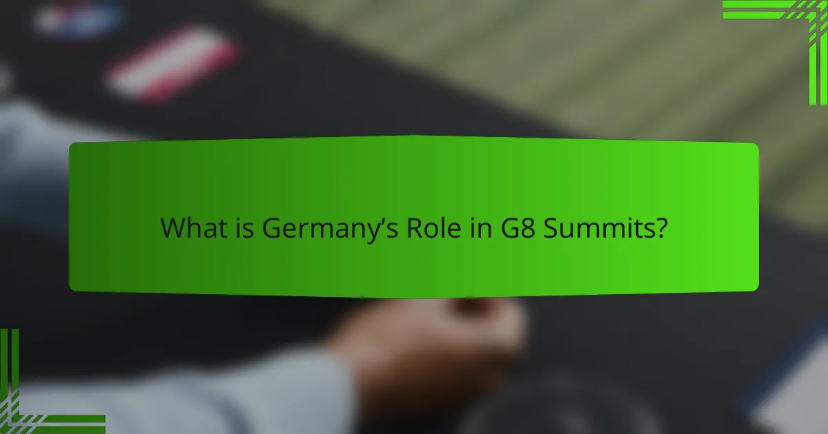 What is Germany’s Role in G8 Summits?