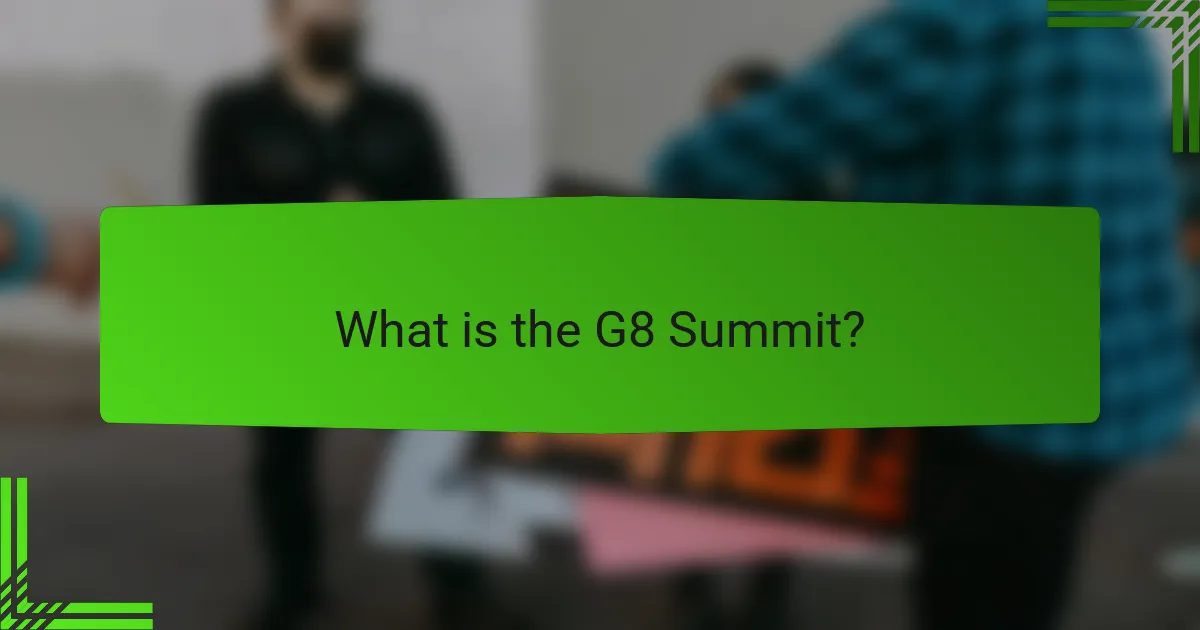 What is the G8 Summit?