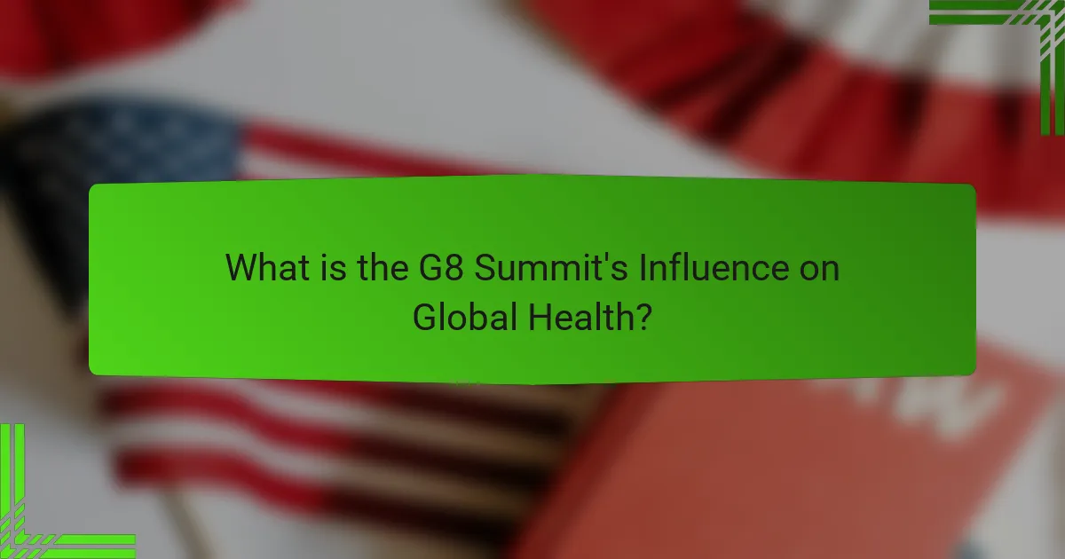 What is the G8 Summit's Influence on Global Health?