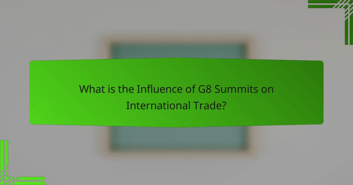 What is the Influence of G8 Summits on International Trade?
