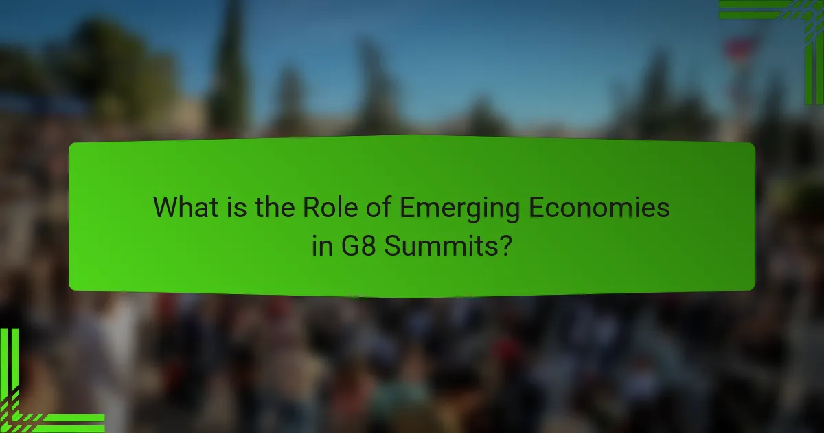 What is the Role of Emerging Economies in G8 Summits?